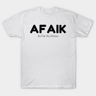 AFAIK - 01 T-Shirt